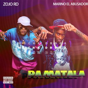 Pa Matala (feat. Marino El Abusador)