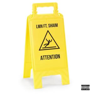 ATTENTION (feat. SHAIM) [Explicit]