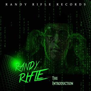 Randy Rifle the Introduction (Explicit)