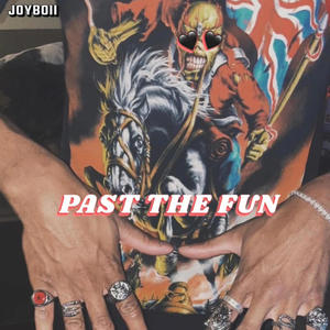 past the fun (Explicit)