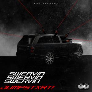 Swervin (Explicit)