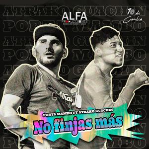 No finja más (feat. Atrako Guachin)