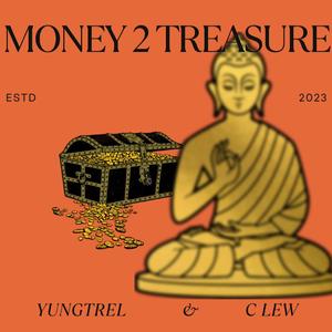 Money 2 Treasure (feat. C lew) (Explicit)