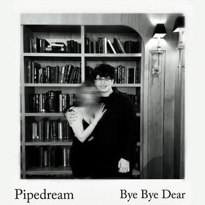Bye Bye Dear