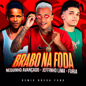 Brabo na Foda (Explicit)