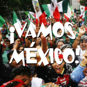 ¡Vamos México!