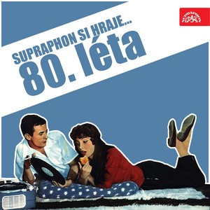 Supraphon si hraje... 80. Léta