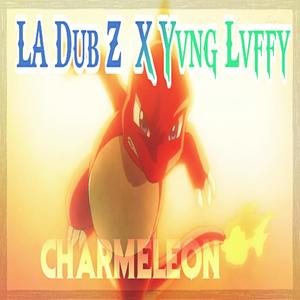 Charmeleon (feat. La Dub Z|Explicit)