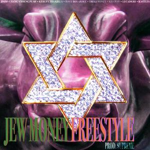 Jew Money Freestyle (feat. Jimmy Chang, Kurupt tha Killa, Rocc Boyardee, Trell Money, Khawsy, Lucadg03 & Kastles) [Explicit]