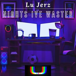 Nights Ive Wasted (Explicit)