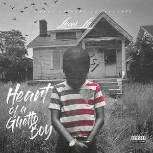 Heart of a Ghetto Boy (Explicit)