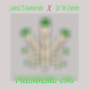 Prendeme Uno (feat. Papi Luche) (Explicit)