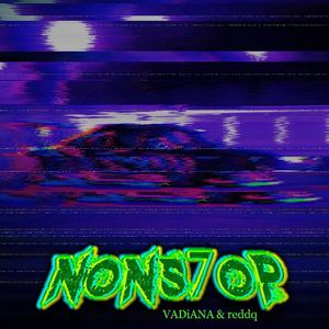 N0NS7OP (feat. ECLIPSTRAL) [Explicit]