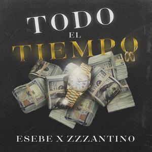 TODO EL TIEMPO (feat. ZZZANTINO) [Explicit]