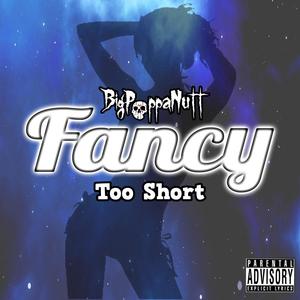 Fancy (feat. Too Short) [Explicit]