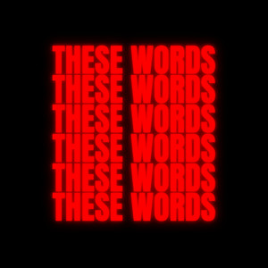 These Words