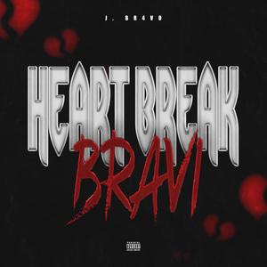 Heart Break Bravi (Explicit)