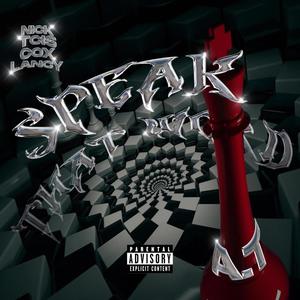 Speak That Word (feat. Tcis, Cox & Lancy) (Explicit)