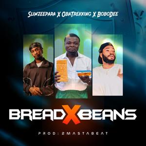 Bread And Beans (feat. Slimzeepara & Bobo Dee Kebe) (Explicit)