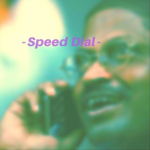 Speed Dial(feat. Clutch Lyfe & Jozef) (Explicit)