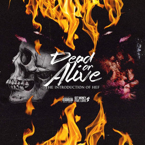 Dead or Alive: The Introduction to Hef (Explicit)