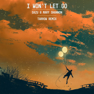 I Won't Let Go (Tarrow Remix)