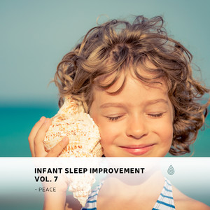 Infant Sleep Improvement Vol. 7 - Peace