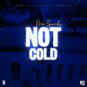 Not Cold(feat. One Sparks) (Explicit)