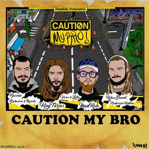 Caution My Bro (Inst.)