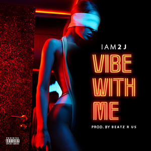 Vibe With Me (Explicit)
