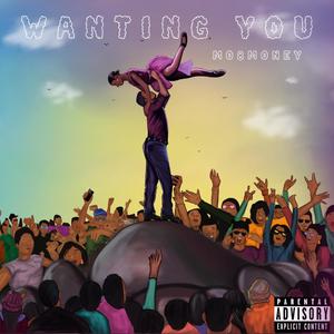 Wanting You (Explicit)