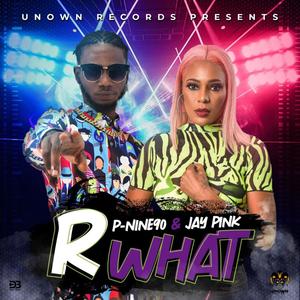 R what (feat. Jay Pink)