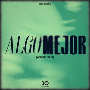 Algo Mejor (Versión Salsa)