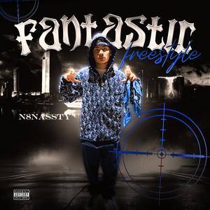 FANTASTIC FREESTYLE (Explicit)