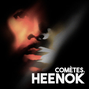 comètes. Heenok (Explicit)