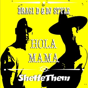 Hola Mama (feat Felipe De Jesus Saldana Guardado Karen Sanchez & Draya) [Explicit]