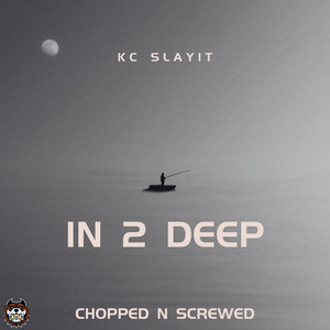 In 2 Deep (Chopped n Screwed)