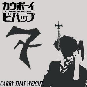 Carry that Weight (Explicit)