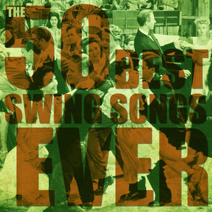 The 50 Best Swing Songs Ever