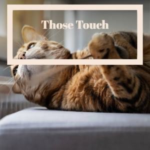 Those Touch