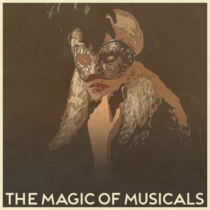 The Magic of Musicals