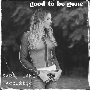 Good to Be Gone (Acoustic)