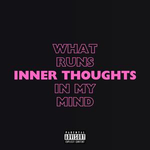 INNER THOUGHTS (Explicit)