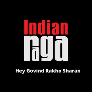 Hey Govind Rakho Sharan - Charukesi - Dadra