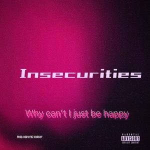 Insecurities (feat. Brchy) [Explicit]