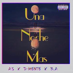 Una Noche Mas (feat. D-Mente) (Explicit)