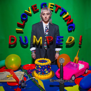 I Love Getting Dumped! (Explicit)