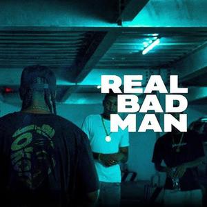 REAL BAD MAN (feat. FORLAN, YANKY, Axel, Lin Flex, WENN VIBES, KENDY & EYO JAYDEN)