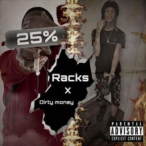 25 percent (feat. Rackss) [Explicit]