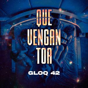 Que Vengan Toa (La mujeres) (feat. Gloq 42)